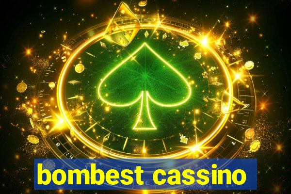 bombest cassino